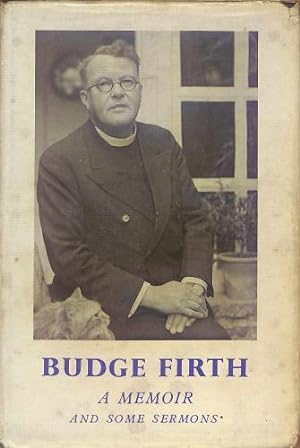 Image du vendeur pour Budge Firth: A memoir and some sermons mis en vente par WeBuyBooks
