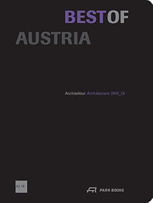 Bild des Verkufers fr Best of Austria : Architektur | Architecture 2012 _13 zum Verkauf von WeBuyBooks