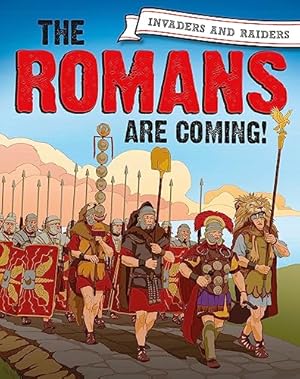 Seller image for The Romans are coming! (Invaders and Raiders) for sale by WeBuyBooks