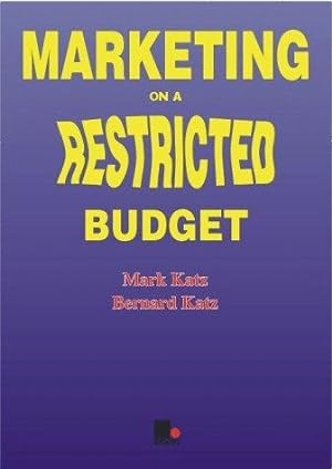 Bild des Verkufers fr Marketing on a Restricted Budget zum Verkauf von WeBuyBooks