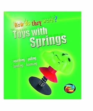 Imagen del vendedor de Toys with Springs (Young Explorer: How Do They Work?) a la venta por WeBuyBooks