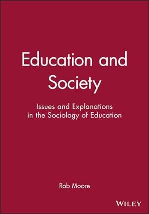 Bild des Verkufers fr Education and Society: Issues and Explanations in the Sociology of Education zum Verkauf von WeBuyBooks