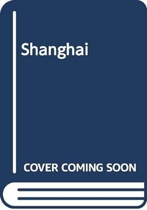 Bild des Verkufers fr Shanghai zum Verkauf von WeBuyBooks