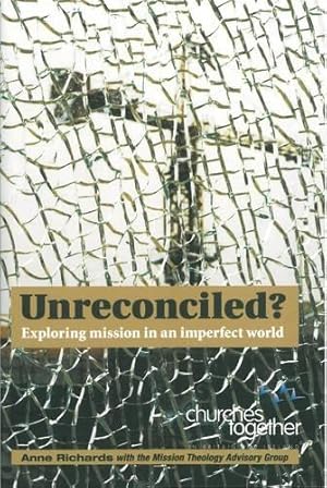 Bild des Verkufers fr Unreconciled?: Exploring Mission in an Imperfect World zum Verkauf von WeBuyBooks