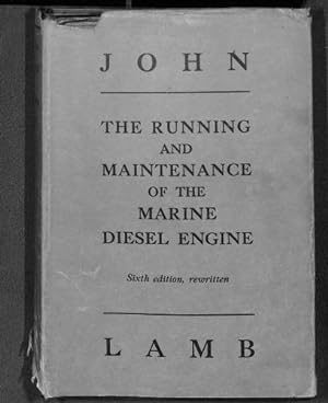 Seller image for The Running and Maintenance of the Marine Diesel Engine for sale by WeBuyBooks