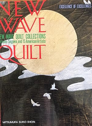 Immagine del venditore per New Wave Quilt Collections: Segawa and 15 American Artists. (English and Japanese venduto da A Book Preserve