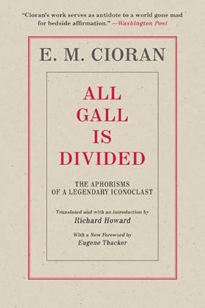 Bild des Verkufers fr All Gall Is Divided : The Aphorisms of a Legendary Iconoclast zum Verkauf von GreatBookPrices