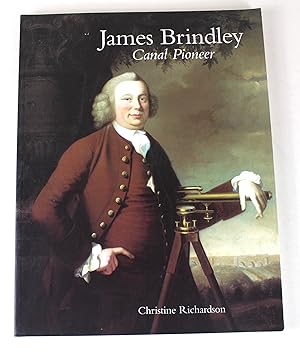 James Brindley: Canal Pioneer