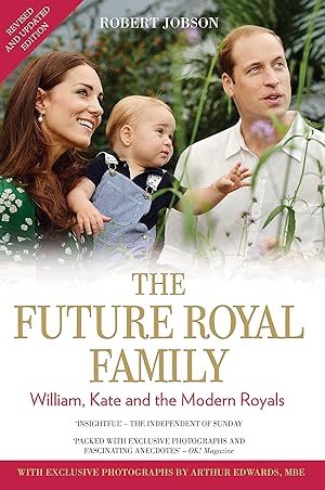 Bild des Verkufers fr The Future Royal Family: William, Kate and the Modern Royals zum Verkauf von Redux Books