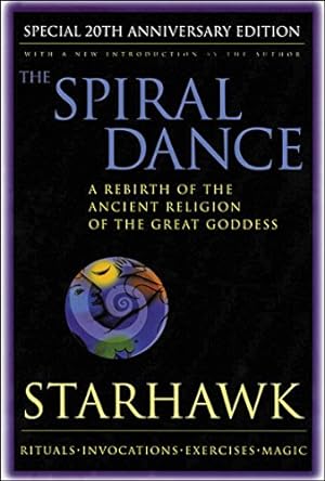 Seller image for The Spiral Dance: A Rebirth of the Ancient Religion of the Goddess: 20th Anniversary Edition for sale by -OnTimeBooks-