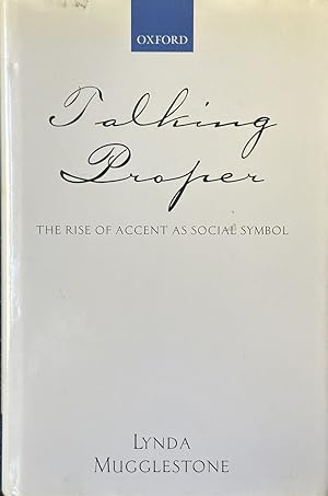 Immagine del venditore per Talking Proper - The Rise of Accent As Social Symbol venduto da Dr.Bookman - Books Packaged in Cardboard