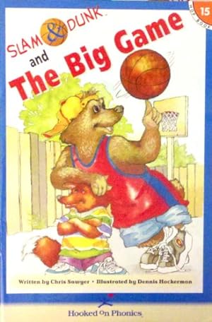Bild des Verkufers fr Slam & Dunk in The Big Game (Slam & Dunk HOP Books, Book 15) zum Verkauf von -OnTimeBooks-
