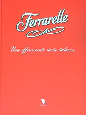 Seller image for Ferrarelle. Una effervescente storia italiana for sale by Miliardi di Parole
