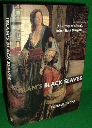 Immagine del venditore per ISLAM'S BLACK SLAVES THE HISTORY OF AFRICA'S OTHER BLACK DIASPORA venduto da booksonlinebrighton