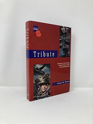 Imagen del vendedor de Tribute: A Salute to the British armed forces of the Second World War a la venta por Southampton Books