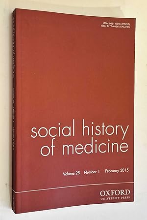 Social History of Medicine: February 2015 (Vol. 28, No. 1)