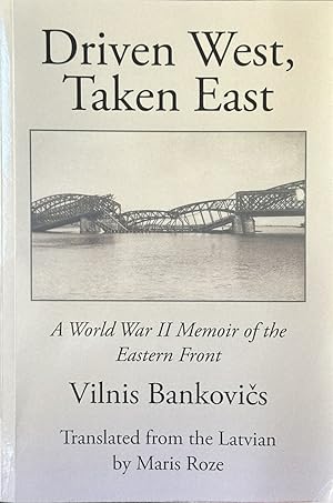 Bild des Verkufers fr Driven West, Taken East - A World War II Memoir of the Eastern Front zum Verkauf von Dr.Bookman - Books Packaged in Cardboard