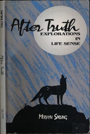 Bild des Verkufers fr After Truth: Explorations in life sense. zum Verkauf von Antiquariaat Fenix