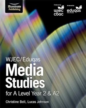 Imagen del vendedor de WJEC/Eduqas Media Studies for A Level Year 2 & A2: Student Book a la venta por WeBuyBooks