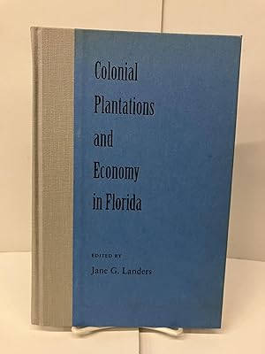Imagen del vendedor de Colonial Plantations and Economy in Florida a la venta por Chamblin Bookmine