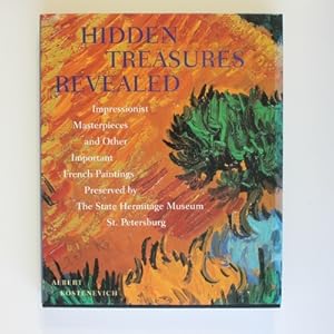 Bild des Verkufers fr Hidden Treasures Revealed: Impressionist Masterpieces and Other Important French Paintings Preserved by the State Hermitage Museum, St.Petersburg zum Verkauf von Fireside Bookshop