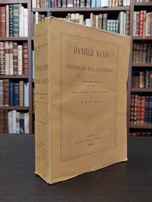 Daniele Manin e Giorgio Pallavicino. Epistolario politico (1855-1857) con note e documenti.