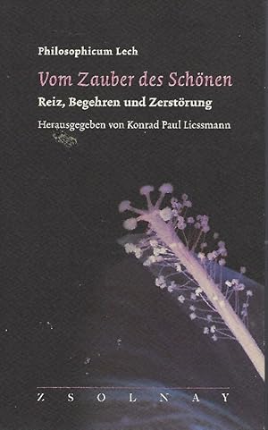 Seller image for Vom Zauber des Schnen Reiz, Begehren und Zerstrung for sale by Antiquariat Lcke, Einzelunternehmung
