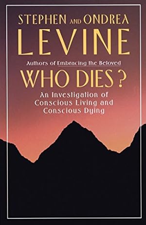 Seller image for Who Dies?: An Investigation of Conscious Living and Conscious Dying for sale by -OnTimeBooks-