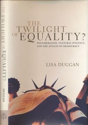 Seller image for The Twilight of Equality: Neoliberalism, cultural politics, and the attack on democracy. for sale by Antiquariaat Fenix
