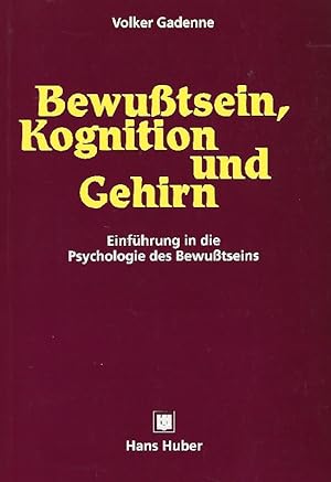 Bild des Verkufers fr Bewusstsein, Kognition und Gehirn Einfhrung in die Psychologie des Bewusstseins zum Verkauf von Antiquariat Lcke, Einzelunternehmung