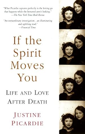 Image du vendeur pour If the Spirit Moves You: Life and Love after Death mis en vente par -OnTimeBooks-