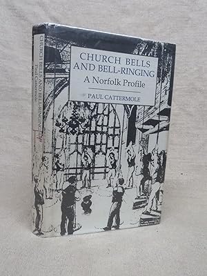 Imagen del vendedor de CHURCH BELLS AND BELLRINGING: A NORFOLK PROFILE a la venta por Gage Postal Books
