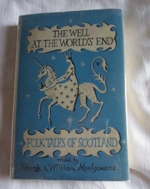 Seller image for The Well at the World's End. Folk Tales of Scotland for sale by MacKellar Art &  Books