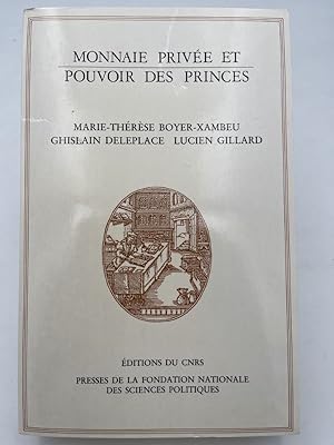 Imagen del vendedor de Monnaie prive et pouvoir des princes a la venta por LIBRAIRIE GIL-ARTGIL SARL