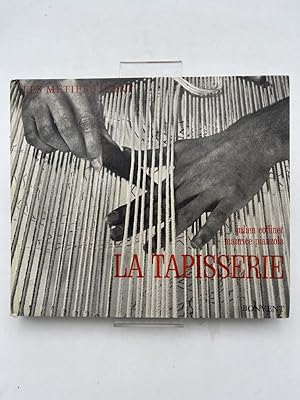 Seller image for La tapisserie for sale by LIBRAIRIE GIL-ARTGIL SARL