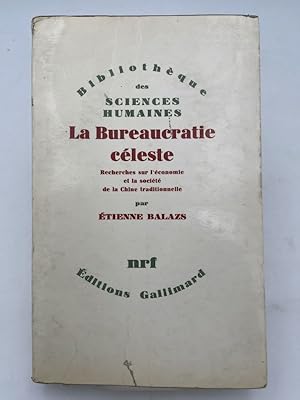 Seller image for La Bureaucratie celeste. Recherches sur l'conomie et la societe de la Chine traditionnelle for sale by LIBRAIRIE GIL-ARTGIL SARL