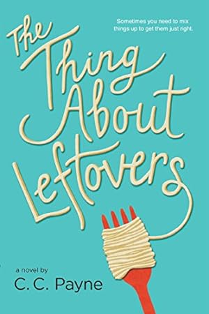 Seller image for The Thing About Leftovers for sale by Reliant Bookstore