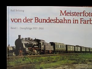 Bild des Verkufers fr Meisterfotos von der Bundesbahn in Farbe. Band 1. Dampfzge 1957 - 1966. zum Verkauf von Antiquariat Heubeck