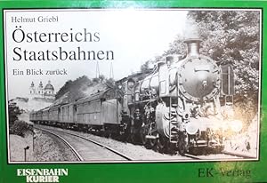 Seller image for sterreichs Bahnen : ein Blick zurck. KKStB. Heeresbahn und Erster Weltkrieg. BB. DRB. Luftkrieg. StB. for sale by Antiquariat Heubeck