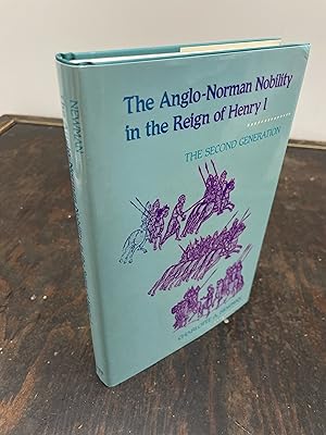Seller image for The Anglo-Norman Nobility in the Reign of Henry 1 The Second Generation for sale by Hugh Hardinge Books
