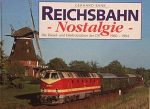 Bild des Verkufers fr Reichsbahn-Nostalgie : die Diesel- und Elektrotraktion der DR 1960 - 1994. DDR. zum Verkauf von Antiquariat Heubeck