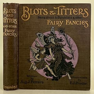 Blots and Titters being the story of a visit to Pandelicia and other fairy fancies