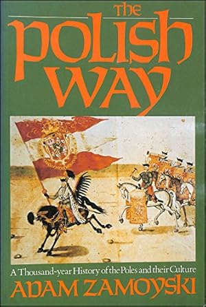 Seller image for The Polish Way: A Thousand Year History of the Poles and Their Culture for sale by 2nd Life Books
