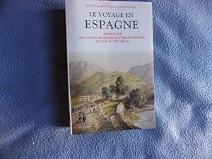 Seller image for Le voyage en Espagne antologie des voyageurs franais et francophones du XVI eu XIX sicle for sale by arobase livres