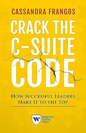 Immagine del venditore per Crack the C-Suite Code: How Successful Leaders Make It to the Top venduto da ICTBooks