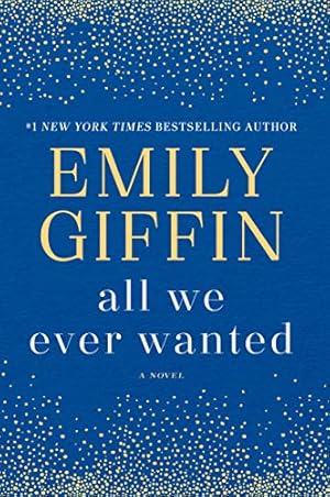 Seller image for All We Ever Wanted: A Novel for sale by ICTBooks
