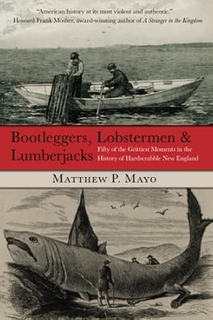 Seller image for Bootleggers, Lobstermen & Lumberjacks for sale by ZBK Books