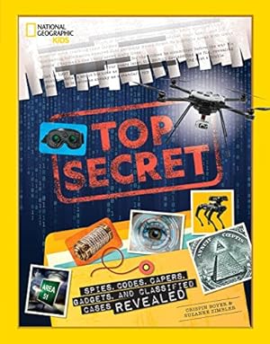 Immagine del venditore per Top Secret: Spies, Codes, Capers, Gadgets, and Classified Cases Revealed venduto da ICTBooks