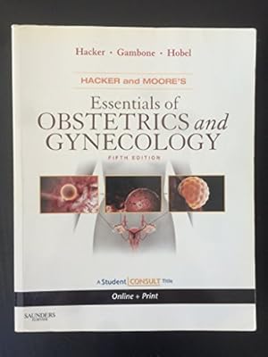 Seller image for Hacker & Moore's Essentials of Obstetrics and Gynecology: With STUDENT CONSULT Online Access for sale by ZBK Books