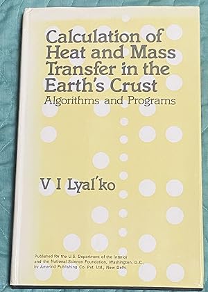 Seller image for Calculation of Heat and Mass Transfer in the Earth's Crust for sale by My Book Heaven